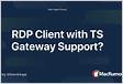 ﻿RDP Client with TS Gateway Support MacRumors Forum